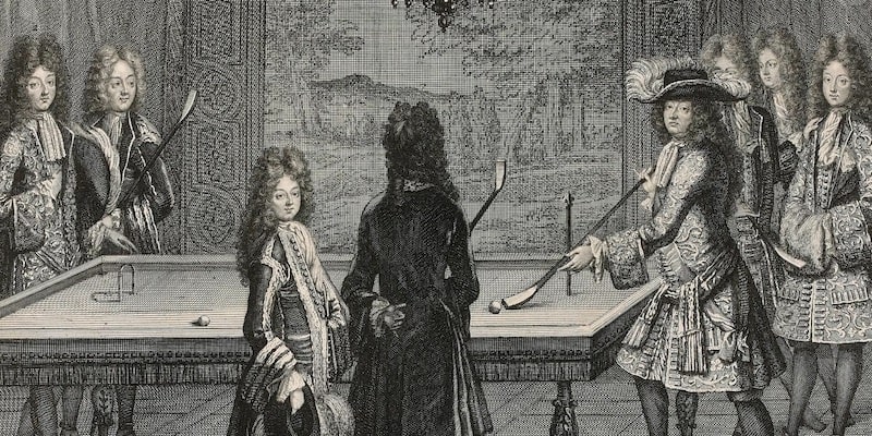 Luis catorce jugaban al billar con la aristocracia.