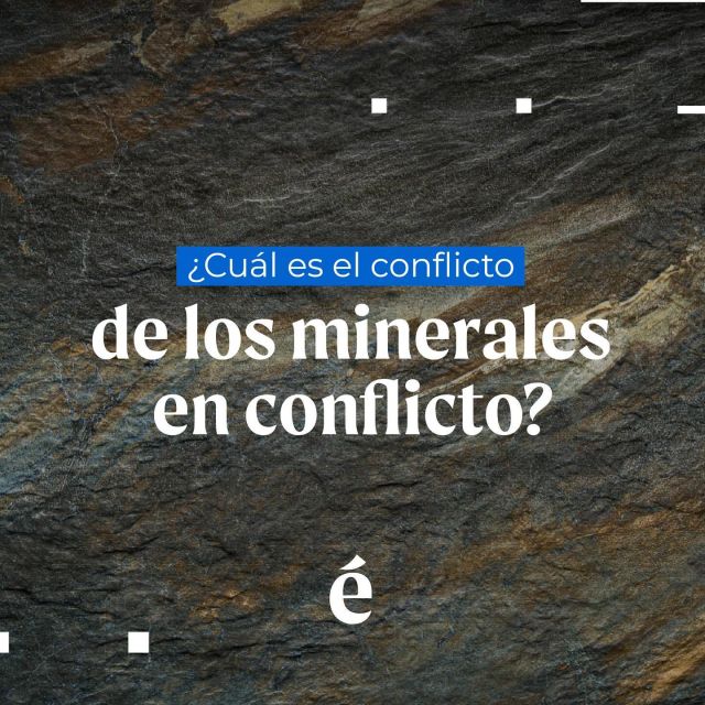 Los diamantes de sangre, el uranio, el estaño, el tántalo, el tungsteno y el oro se denominan “minerales en conflicto” ya que sus procesos de comercialización y extracción implican una violación a los derechos humanos. 

¿Cuáles son los conflictos que implican estos minerales y qué se está haciendo para resolver esta situación?