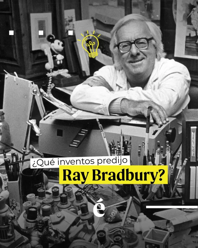 ¡Ray Bradbury lo predijo!

Las casas inteligentes, hablar con amigos a través de una pantalla, los auriculares inalámbricos, los autos que se menajen solos… Muchos de los avances tecnológicos a los que nos fuimos acostumbrando, hace cincuenta años eran impesables. 

Pero hubo un género literario que se atrevió a imaginar muchos escenarios que parecían delirantes pero hoy son realidad. 

Ray Bradbury nació en 1920 en Estados Unidos, y fue uno de los escritores más icónicos de la ciencia ficción. 
Muchos de los avances tecnológicos que aparecen en sus historias hoy son reales. 

Pero el avance tecnológico y científico no siempre mejora la calidad de vida de las personas. Por eso, además de entretener, la ciencia ficción suele funcionar como advertencia. Nos plantea constantemente: ¿hasta dónde la tecnología mejora nuestra vida?